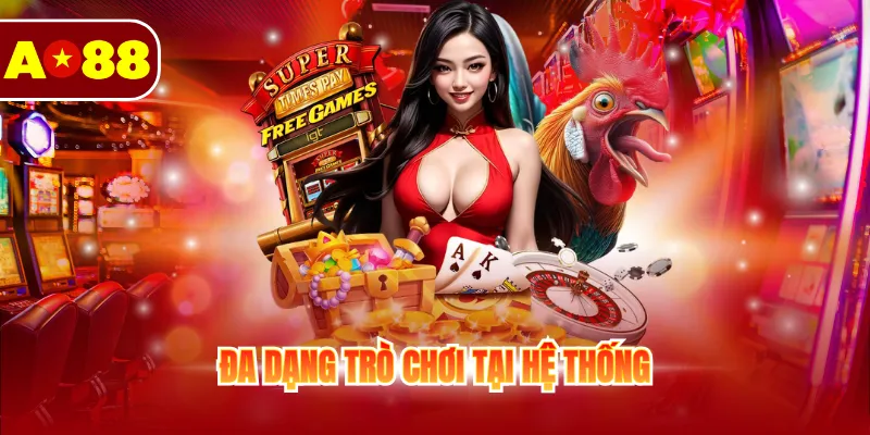 AO88 🎖️ Trang Đăng Nhập Chính Thức AO88.COM 2026 3 Đa dạng trò chơi tại hệ thống